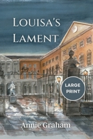 Louisa's Lament: Large Print Edition 191647232X Book Cover