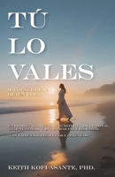 TÚ LO VALES: RECORDANDO QUIÉN ERES (Spanish Edition) B0GMVD3GYJ Book Cover