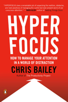 Hyperfocus: How to Work Less to Achieve More 0525522255 Book Cover