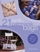 21 Terrific Patchwork Bags: Making Bags to Suit Your Every Need 0715314432 Book Cover