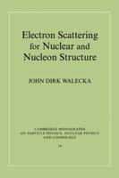 Electron Scattering for Nuclear and Nucleon Structure 1009290592 Book Cover