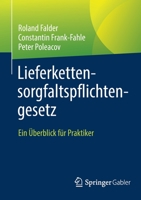 Lieferkettensorgfaltspflichtengesetz: Ein Überblick für Praktiker 3658368365 Book Cover