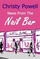 News From The Nail Bar 0956999301 Book Cover