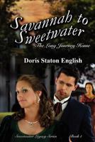 Savannah to Sweetwater: The Long Journey Home (Sweewater Legacy Series) 0985613203 Book Cover
