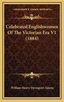 Celebrated Englishwomen Of The Victorian Era V1 1165378159 Book Cover