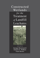 Constructed Wetlands for the Treatment of Landfill Leachates 0367400308 Book Cover