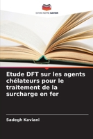 Etude DFT sur les agents chélateurs pour le traitement de la surcharge en fer (French Edition) 6208037298 Book Cover