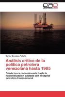 Analisis Critico de La Politica Petrolera Venezolana Hasta 1985 3845492325 Book Cover