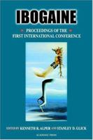 Ibogaine: Proceedings from the First International Conference 0120532069 Book Cover