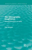 The Ethnographic Imagination: Textual Constructions of Reality 0415017610 Book Cover