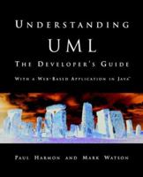 Understanding UML: The Developer's Guide 1558604650 Book Cover