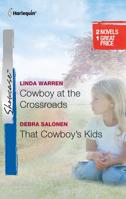 Cowboy at the Crossroads \ That Cowboy's Kids 0373688288 Book Cover