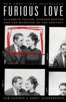 Furious Love: Elizabeth Taylor, Richard Burton, and the Marriage of the Century 0061562858 Book Cover