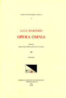 CMM 72 Luca Marenzio (1553-1599), Opera Omnia, Edited by Bernhard Meier and Roland Jackson. Vol. III Motets (a 5, 8, 9, 10, 12): Volume 72 159551192X Book Cover