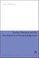 Teacher Education and the Development of Practical Judgement 144115471X Book Cover