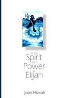 In the Spirit and Power of Elijah 1499291191 Book Cover