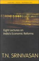 Eight Lectures on India's Economic Reforms (Oxford India Paperbacks) 0195652827 Book Cover