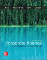 Corporate Finance: Core Principles and Applications (COLLEGE IE OVERRUNS) 1259289907 Book Cover