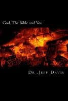 God, the Bible and You: Transforming Truths to Live by 1502331454 Book Cover