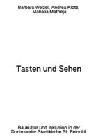 Tasten und Sehen: Baukultur und Inklusion in der Dortmunder Stadtkirche St. Reinoldi (German Edition) 3757880897 Book Cover