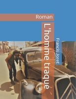 L'Homme Traque: Roman 153036079X Book Cover