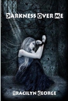 Darkness Over Me 0359918867 Book Cover