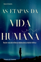 As Etapas Da Vida Humana (Portuguese Edition) 6526634885 Book Cover