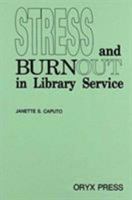 Stress and Burnout in Library Service 0897746023 Book Cover