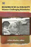 Roadblocks to Equality: Women Challenging Boundaries 1551643162 Book Cover