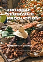 Tropical Vegetable Production 1845937538 Book Cover