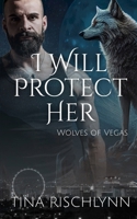 I Will Protect Her B0FDC4ZK1D Book Cover