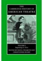 The Cambridge History of American Theatre 3 Volume Paperback Set (Cambridge History of American Theatre) 0521780926 Book Cover