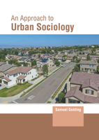 An Approach to Urban Sociology 1647269717 Book Cover