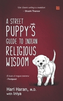 A Street Puppy's Guide to Indian Religious Wisdom 9354382436 Book Cover
