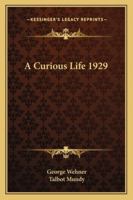 A Curious Life 1929 1162739843 Book Cover