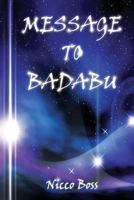 Message To Badabu 0989163512 Book Cover