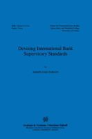 Devising International Bank Supervisory Standards (International Banking and Finance Law, Vol 3) 1859661858 Book Cover