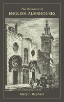 The Romance of English Almshouses 1633916219 Book Cover