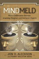 Mind Meld: Micro Collaboration Between E Learning Designers And Instructor Experts 1891859854 Book Cover