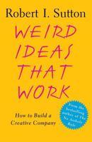 Weird Ideas That Work: How to Build a Creative Company 0743227883 Book Cover