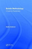 Bowtie Methodology: A Guide for Practitioners 1138079979 Book Cover