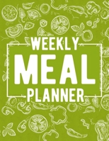 Weekly Meal Planner: Food Journal and Tracker Diary Log to Plan Your Meals for 52 Weeks With Weekly Grocery Shopping List 1702127508 Book Cover