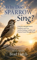 Why Does the Sparrow Sing? B0HCRVCFYX Book Cover