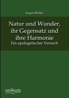 Natur Und Wunder, Ihr Gegensatz Und Ihre Harmonie 3845743190 Book Cover