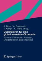 Eine Global Vernetzte Konomie Braucht Die Menschen: Qualifizierung ALS Strategischer Erfolgsfaktor Einer Nachhaltigen Globalisierung in Der It-Branche 3834932434 Book Cover