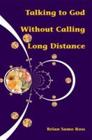 Talking to God Without Calling Long Distance 0595401198 Book Cover