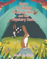 Harry the Happy Hopping Hare and the Mystery Cave B0CVYZBHD3 Book Cover