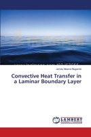 Convective Heat Transfer in a Laminar Boundary Layer 3659541516 Book Cover