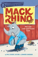 The Lost Lost-and-Found Case: Mack Rhino, Private Eye 4 1534479996 Book Cover