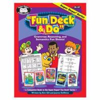 Fun Deck & Do: Grammar, Reasoning, and Semantics Fun Sheets (Super Duper Series) 1586501690 Book Cover